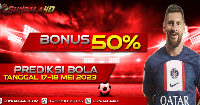 PREDIKSI PERTANDINGAN BOLA 17 – 18 MEI 2023