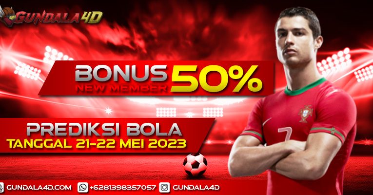 PREDIKSI PERTANDINGAN BOLA 21 – 22 MEI 2023