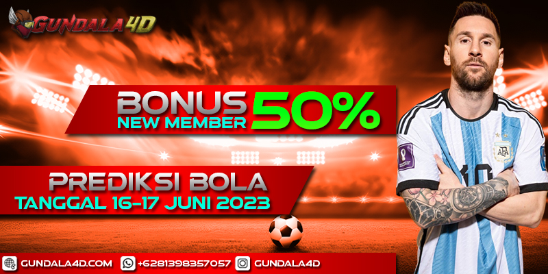 PREDIKSI PERTANDINGAN BOLA 16 – 17 JUNI 2023