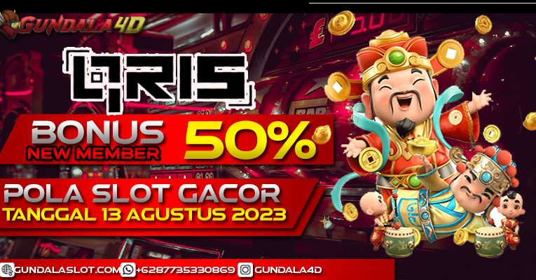 POLA SLOT GACOR HARI INI TANGGAL 13 AGUSTUS 2023