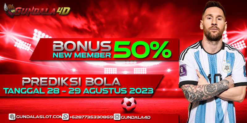 PREDIKSI PERTANDINGAN BOLA 28 – 29 AGUSTUS 2023