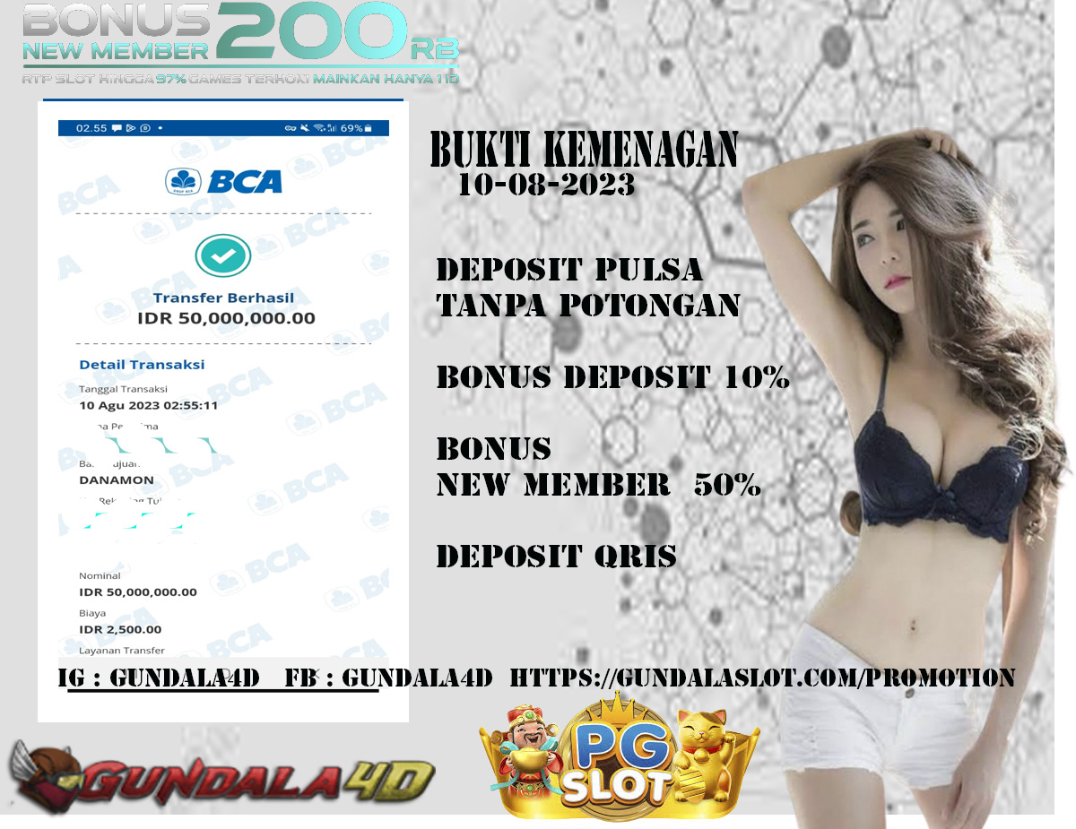 BUKTI KEMENANGAN 10 AGUSTUS 2023 Selamat Untuk Member Setia Kami Gundala4d bapak RO*** KO***** Yang Mendapatkan Jackpot Di Provider PG SLOT Dengan Total Kemenangan Rp. 50.000.000. Dengan Modal 1.200.000 Bisa Tembus Puluhan Juta Hingga Ratusan Juta