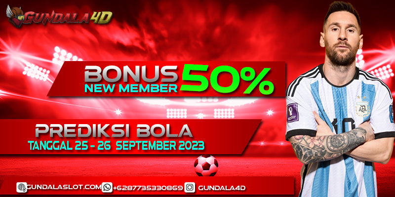 PREDIKSI PERTANDINGAN BOLA 25 – 26 SEPTEMBER 2023