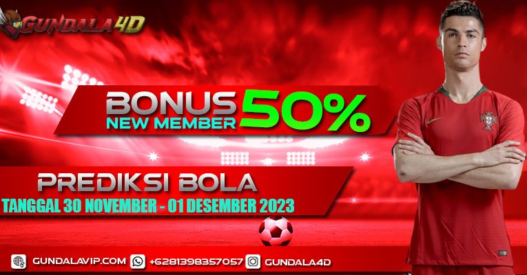 PREDIKSI PERTANDINGAN BOLA TANGGAL 30 NOVEMBER – 01 DESEMBER 2023