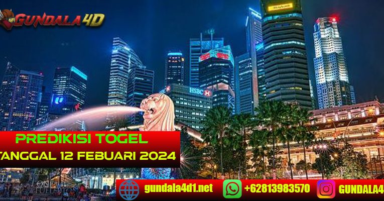 PREDIKSI TOGEL SINGAPORE – 12 FEBUARI 2024