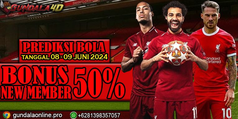 PREDIKSI PERTANDINGAN BOLA 08 – 09 JUNI 2024