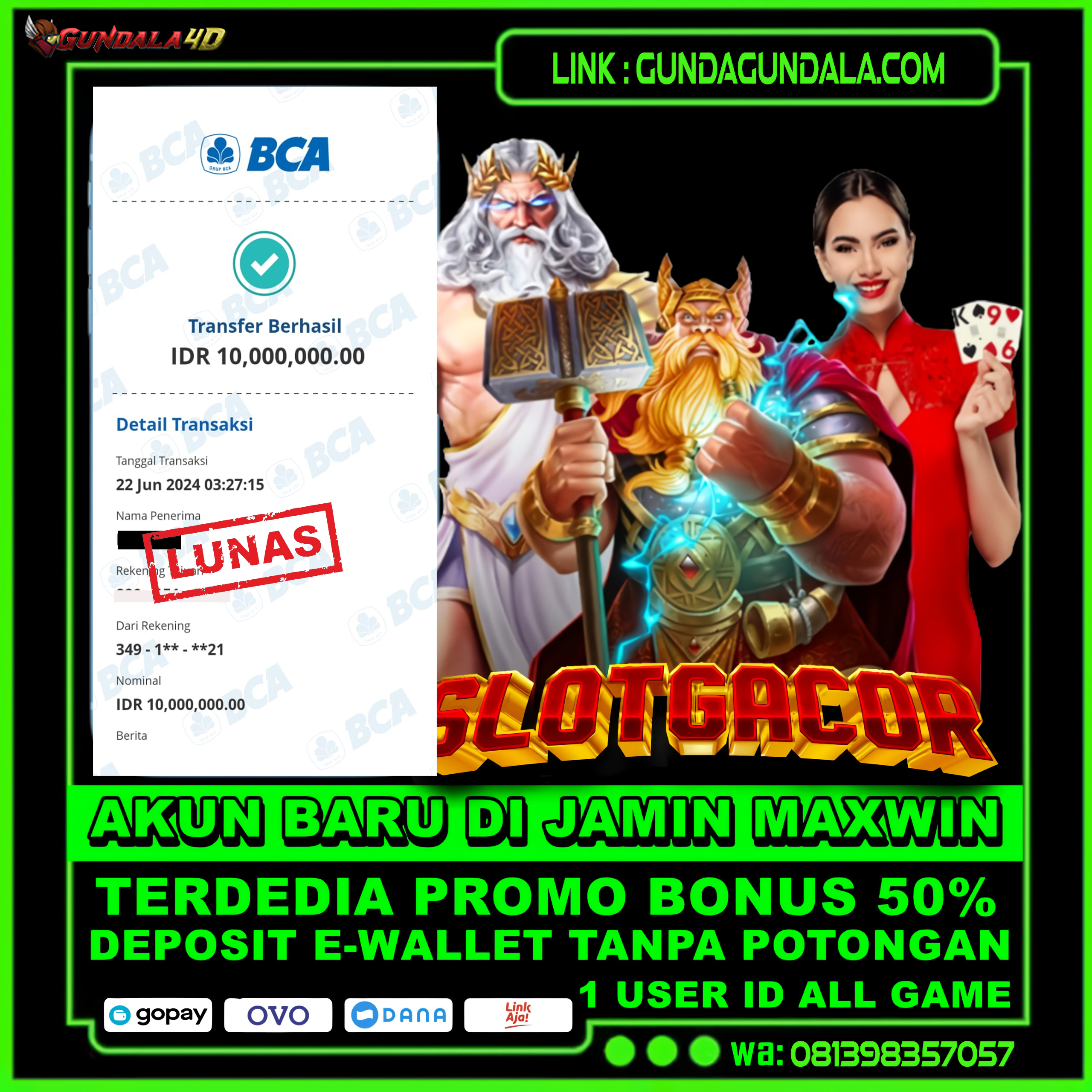 Selamat Untuk Member Setia Kami Gundala4d KI******** Yang Mendapatkan Jackpot Dengan Total Kemenangan Rp 10.000.000 ( Sepuluh Juta Rupiah ) Dengan Modal Hanya Rp.1.000.000 ( Satu Juta Rupiah). Langsung Bisa Tembus Puluhan Juta Hingga Ratusan Juta