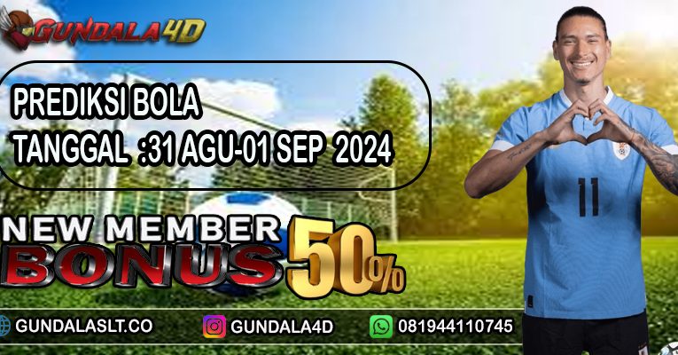 PREDIKSI PERTANDINGAN BOLA 31 AGUSTUS – 01 SEPTEMBER 2024