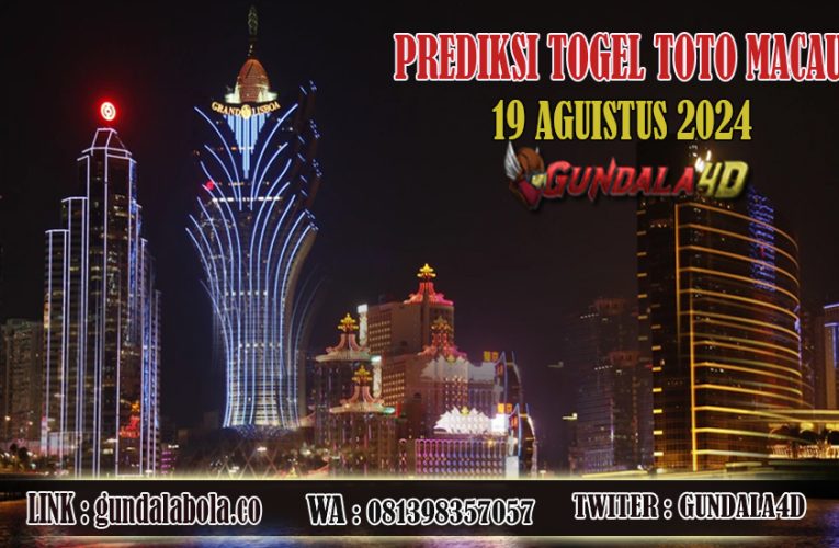 Prediksi Togel Toto Macau Jitu 19 AGUSTUS 2024