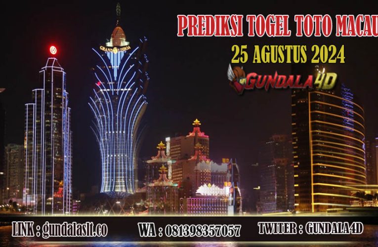 Prediksi Togel Toto Macau Jitu 25 AGUSTUS 2024