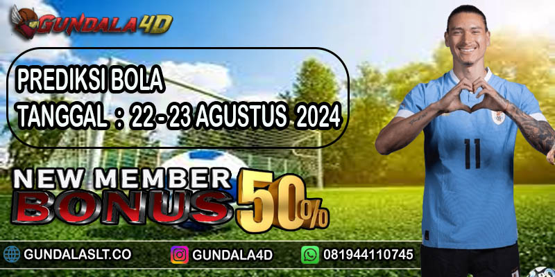 PREDIKSI PERTANDINGAN BOLA 22 AGUSTUS – 23 AGUSTUS 2024. GUNDALA4D SITUS SLOT TERGACOR NO 1 DI INDONESIA DENGAN RTP HINGGA 98%