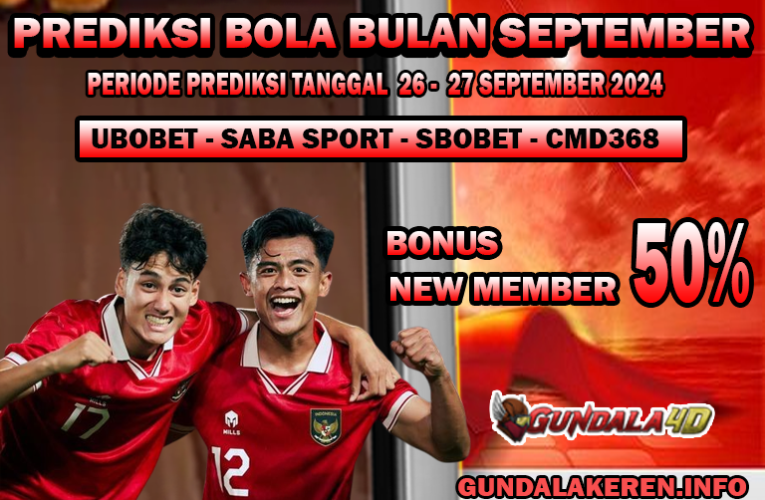 PREDIKSI PERTANDINGAN BOLA 26 – 27 SEPTEMBER 2024