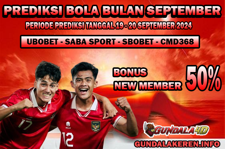 PREDIKSI PERTANDINGAN BOLA 19 – 20 SEPTEMBER 2024. GUNDALA4D SITUS SLOT TERGACOR NO 1 DI INDONESIA DENGAN RTP HINGGA 98%