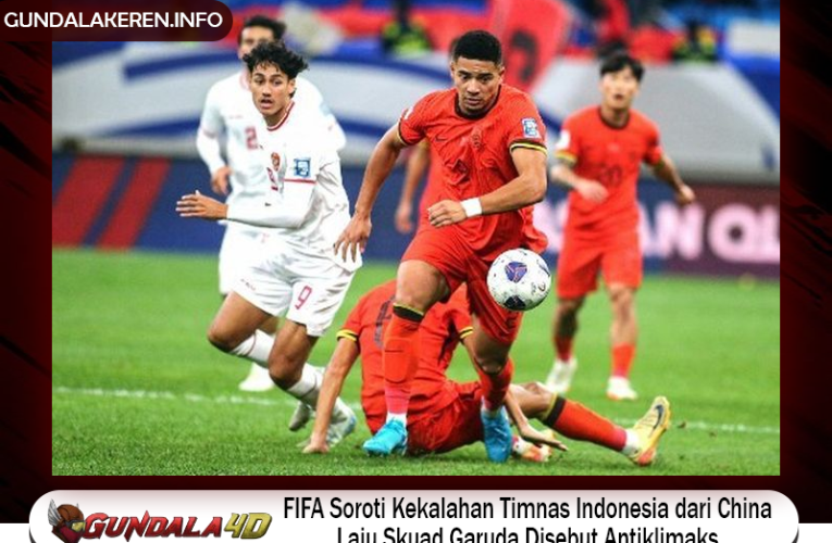 FIFA Soroti Kekalahan Timnas Indonesia dari China, Laju Skuad Garuda Disebut Antiklimaks