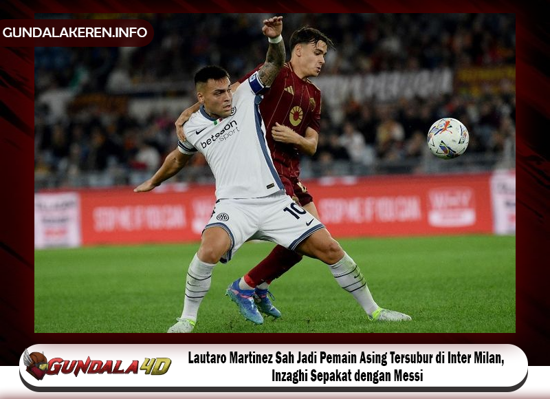 Lautaro Martinez sah menyandang status sebagai pemain asing tertajam dalam sejarah Inter Milan, pelatih Simone Inzaghi pun sepakat