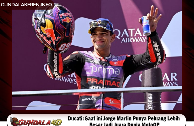 Ducati: Saat ini Jorge Martin Punya Peluang Lebih Besar Jadi Juara Dunia MotoGP