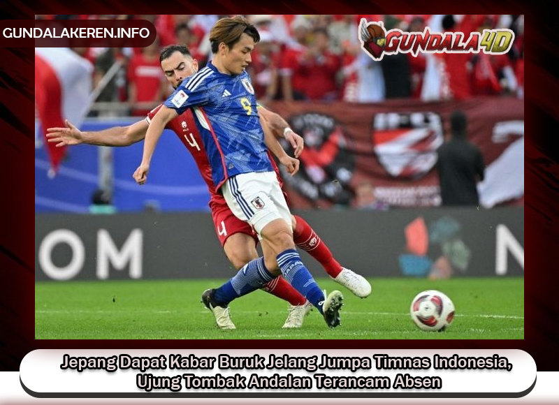 Jepang dapat kabar buruk sebelum bertandang ke markas Timnas Indonesia.Tim Samurai Biru bakal bertandang ke markas Timnas