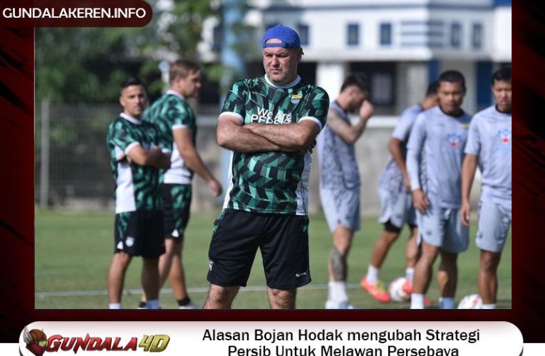 Alasan Bojan Hodak mengubah Strategi Persib Untuk Melawan Persebaya