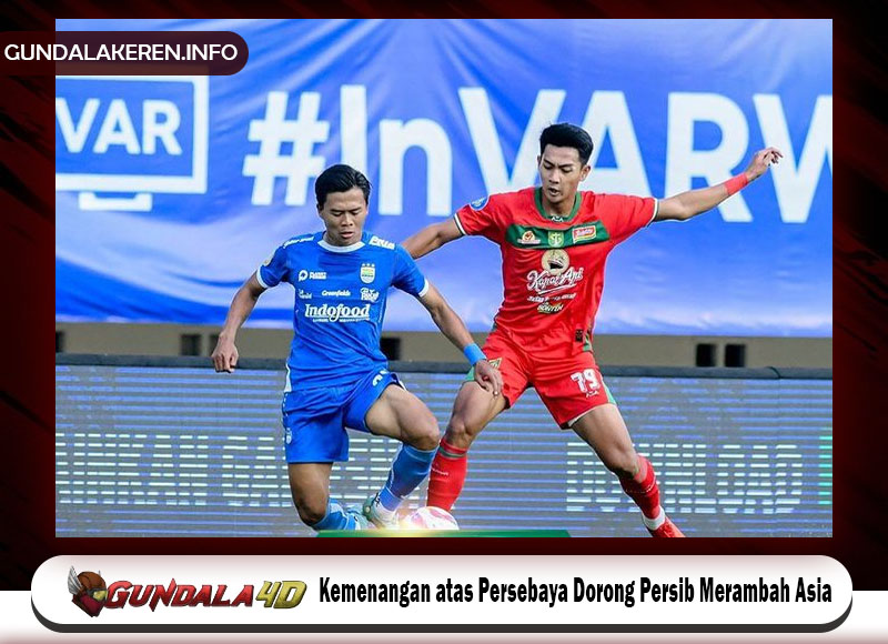 Kemenangan atas Persebaya Dorong Persib Merambah Asia