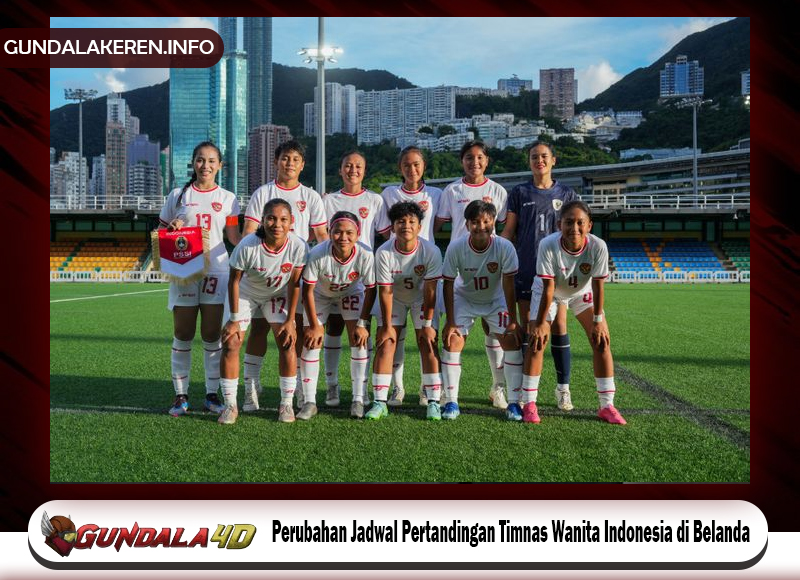 Perubahan Jadwal Pertandingan Timnas Wanita Indonesia di Belanda