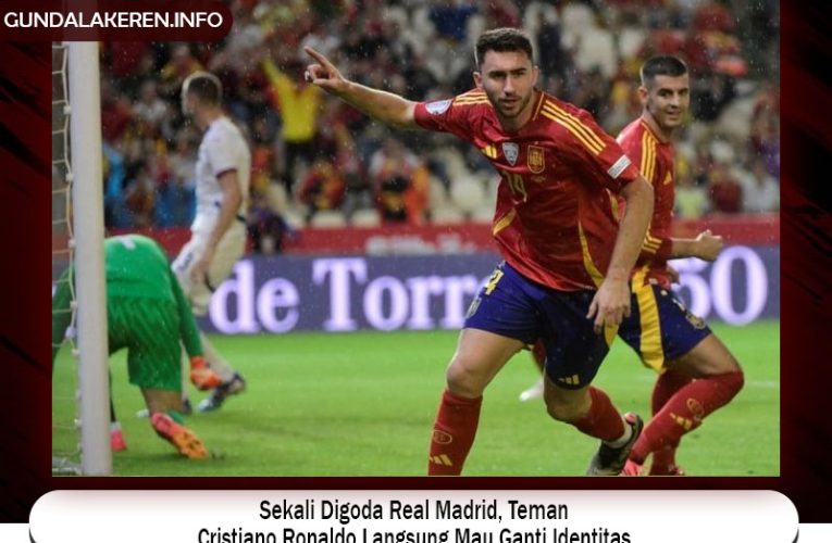 Sekali Digoda Real Madrid, Teman Cristiano Ronaldo Langsung Mau Ganti Identitas