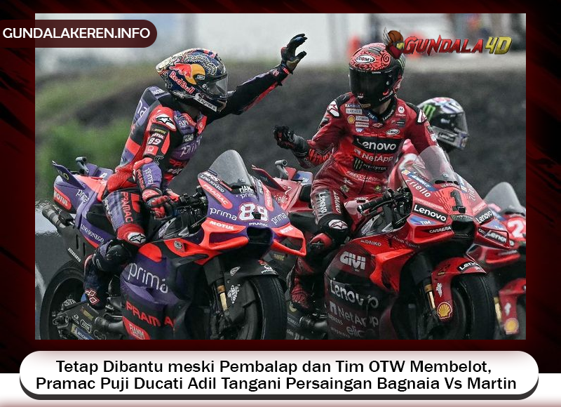 Rencana kepindahan Jorge Martin dan Pramac dari skuad Ducati menimbulkan spekulasi pemangkasan dukungan Namun, ditegaskan semuanya