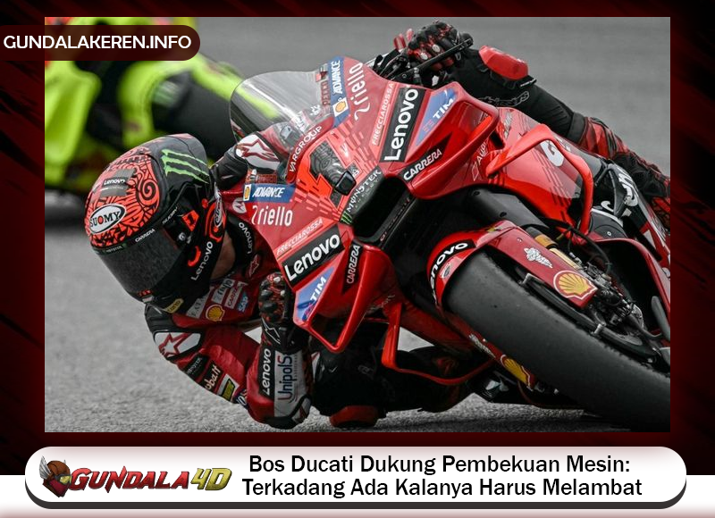 General Manager Ducati, Gigi Dall'Igna, tidak khawatir dengan adanya pembekuan mesin pada 2026, dia tidak takut kemajuan Ducati Desmosedidi