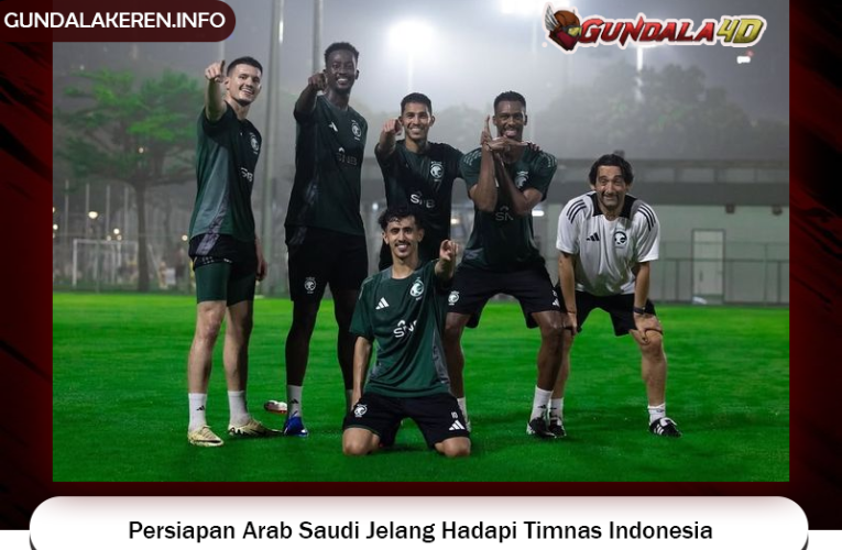 Persiapan Arab Saudi Jelang Hadapi Timnas Indonesia