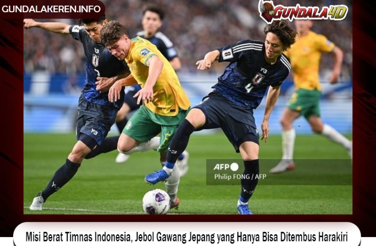 Misi Berat Timnas Indonesia, Jebol Gawang Jepang yang Hanya Bisa Ditembus Harakiri