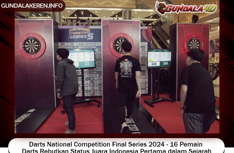 Darts National Competition Final Series 2024 – 16 Pemain Darts Rebutkan Status Juara Indonesia Pertama dalam Sejarah