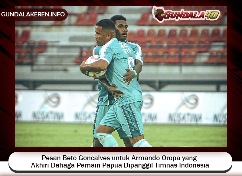 Pemain senior PSBS Biak, Beto Goncalevs menitipkan pesan untuk dua juniornya yang bergabung timnas Indonesia, Meshaal Hamzah dan Armando