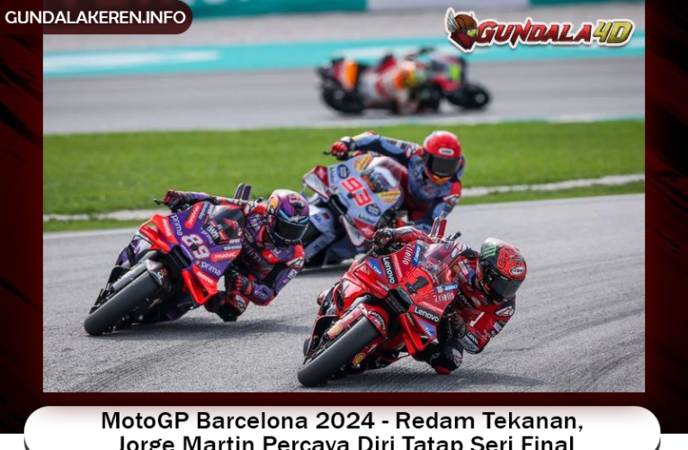 MotoGP Barcelona 2024 – Redam Tekanan, Jorge Martin Percaya Diri Tatap Seri Final