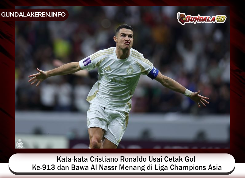 Begini pernyataan Cristiano Ronaldo usai mencetak gol ke-913 dan membawa Al Nassr menang di Liga Champions Asia.