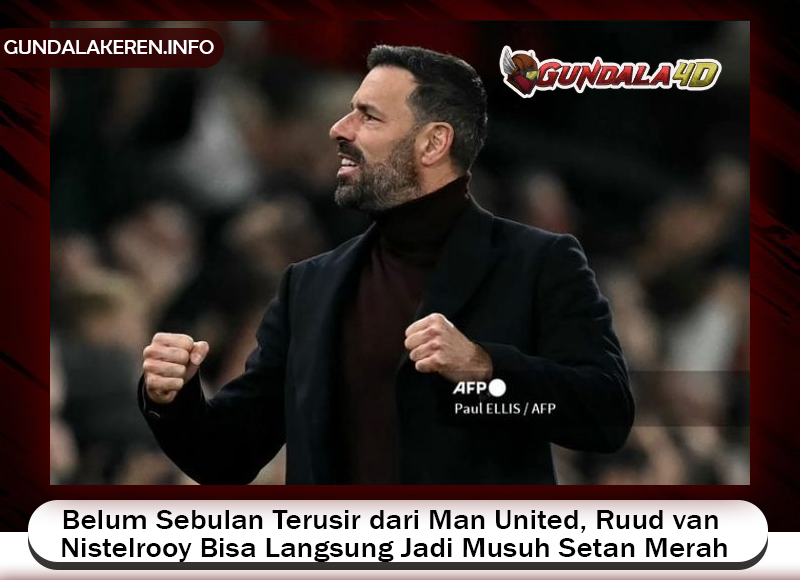 Ruud van Nistelrooy bisa langsung jadi musuh Man United setelah terusir dari Old Trafford pasca-kedatangan Ruben Amorim