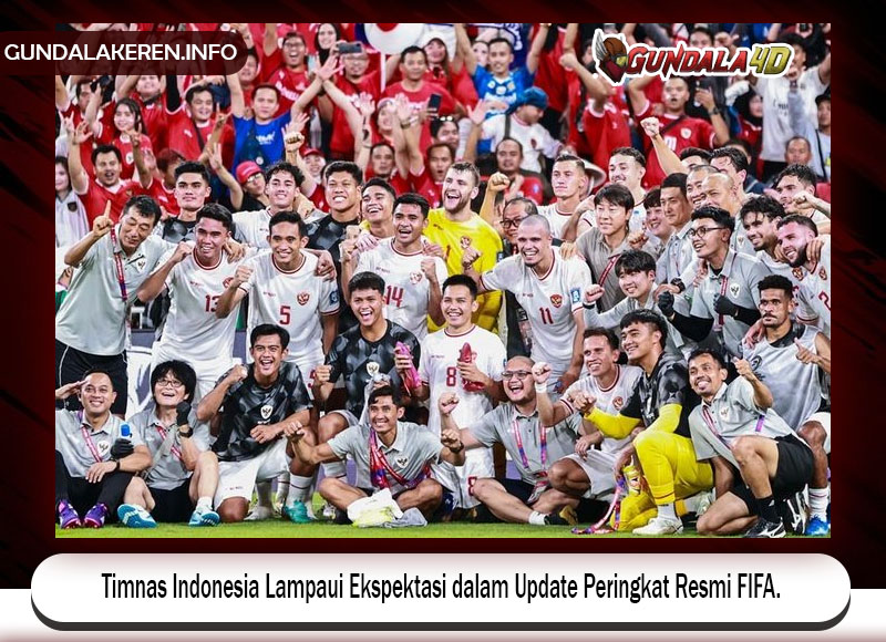 Timnas Indonesia Lampaui Ekspektasi dalam Update Peringkat Resmi FIFA.