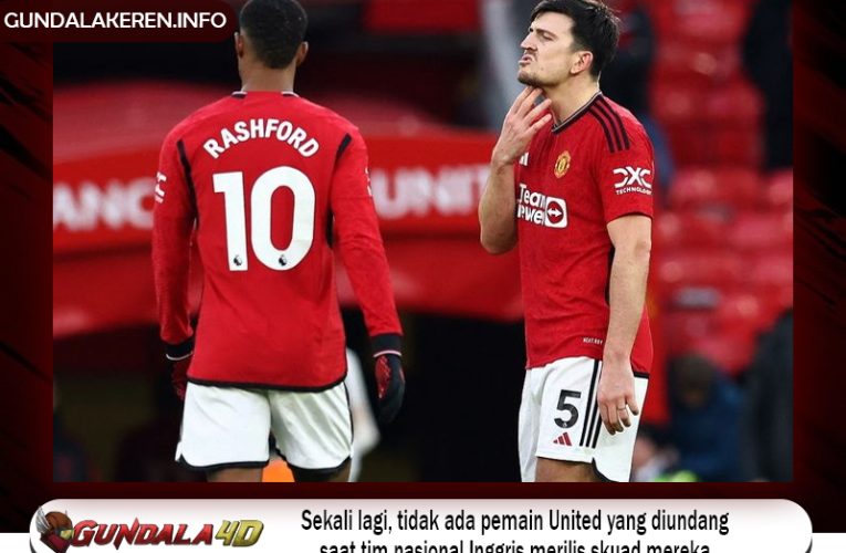 Sekali lagi, tidak ada pemain United yang diundang saat tim nasional Inggris merilis skuad mereka.