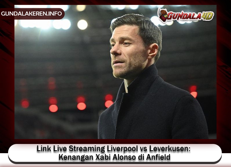 Link Live Streaming Liverpool vs Leverkusen: Kenangan Xabi Alonso di Anfield