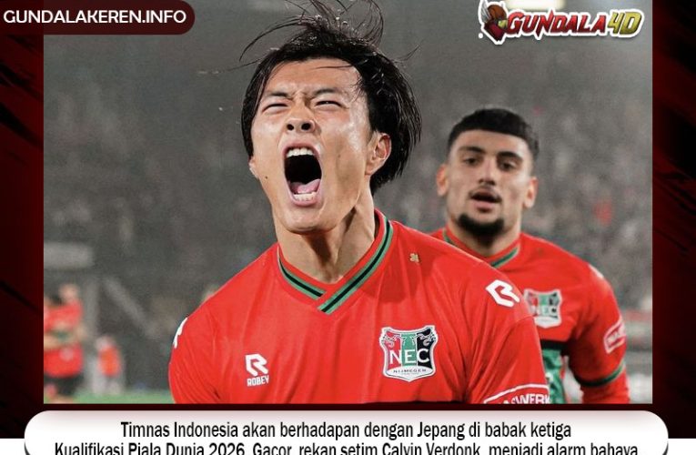 Timnas Indonesia akan berhadapan dengan Jepang di babak ketiga Kualifikasi Piala Dunia 2026. Gacor, rekan setim Calvin Verdonk, menjadi alarm bahaya.