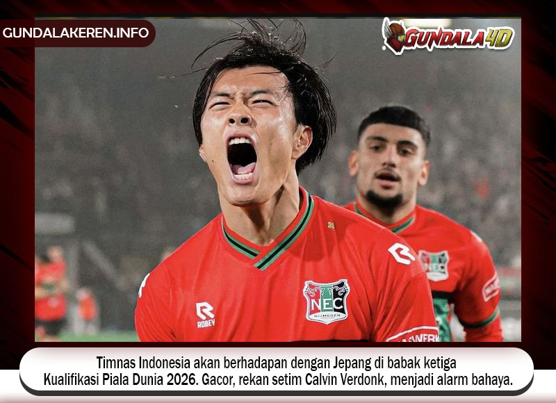 Timnas Indonesia akan berhadapan dengan Jepang di babak ketiga Kualifikasi Piala Dunia 2026. Gacor, rekan setim Calvin Verdonk, menjadi alarm bahaya.