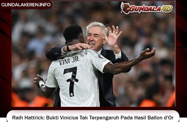 Raih Hattrick: Bukti Vinicius Tak Terpengaruh Pada Hasil Ballon d’Or