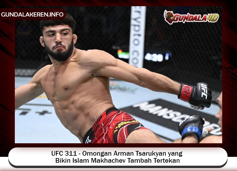 Arman Tsarukyan selaku penantang gelar terus melancarkan perang urat saraf kepada juara kelas ringan, Islam Makhachev, jelang UFC 311