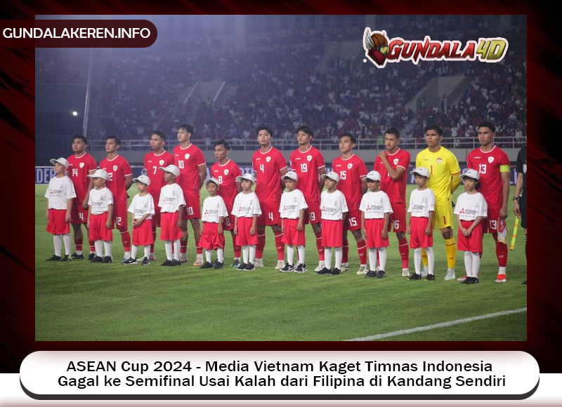 Media Vietnam kaget dengan kekalahan yang diderita Timnas Indonesia dari Timnas Filipina di kandang sendiri