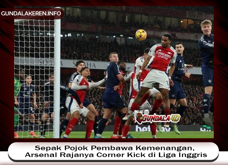 Sepak pojok menjadi pembawa kemenangan bagi Arsenal dalam laga kontra Man United. The Gunners lantas mendapat gelar rajanya corner