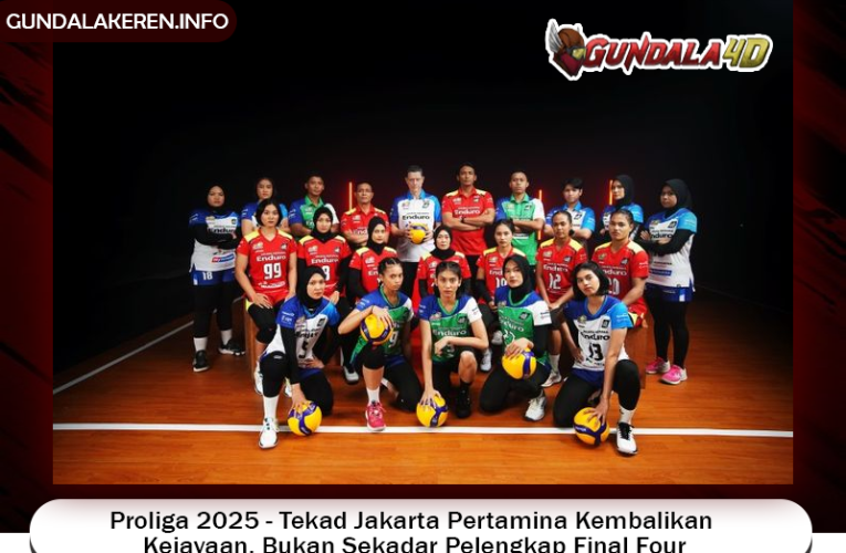 Proliga 2025 – Tekad Jakarta Pertamina Kembalikan Kejayaan, Bukan Sekadar Pelengkap Final Four