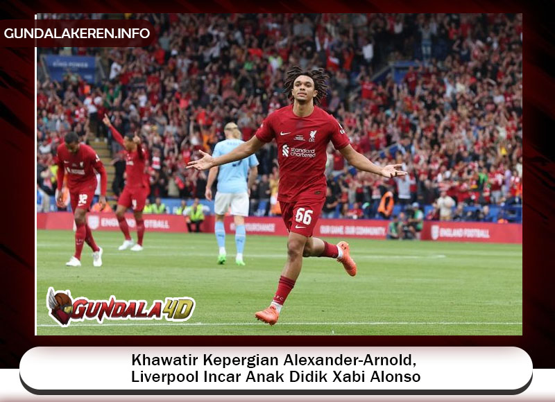 Khawatir Kepergian Alexander-Arnold, Liverpool Incar Anak Didik Xabi Alonso