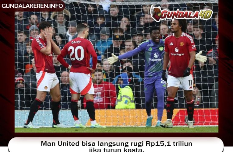 Man United bisa langsung rugi Rp15,1 triliun jika turun kasta.