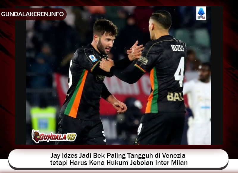 Jay Idzes berhasil tampil sebagai bek paling tangguh di Venezia saat melawan Empoli di Liga Italia tetapi harus tetap kena hukum jebolan Inter