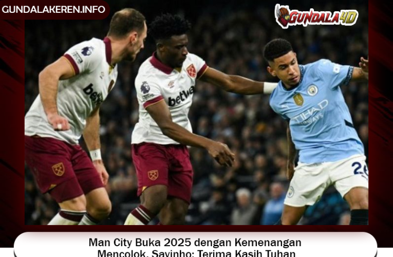 Man City Buka 2025 dengan Kemenangan Mencolok, Savinho: Terima Kasih Tuhan